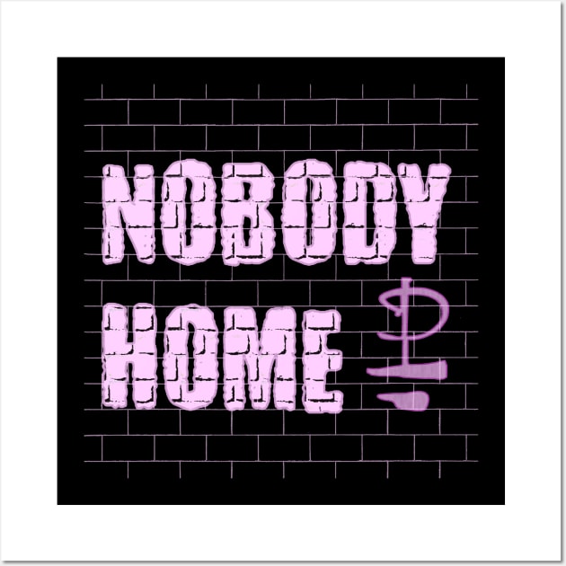 NOBODY HOME (PINK FLOYD) Wall Art by RangerScots